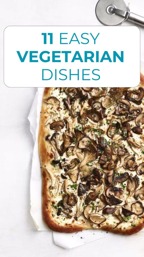 11 Easy Vegetarian Dishes