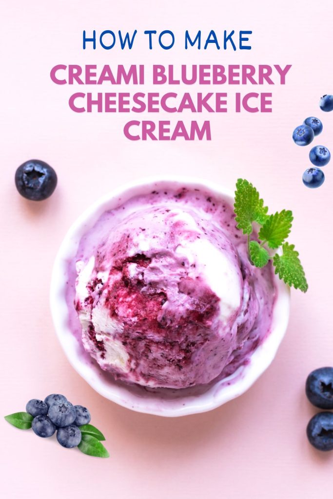 Delicious Creamy Blueberry Cheesecake Ice Cream Recipe