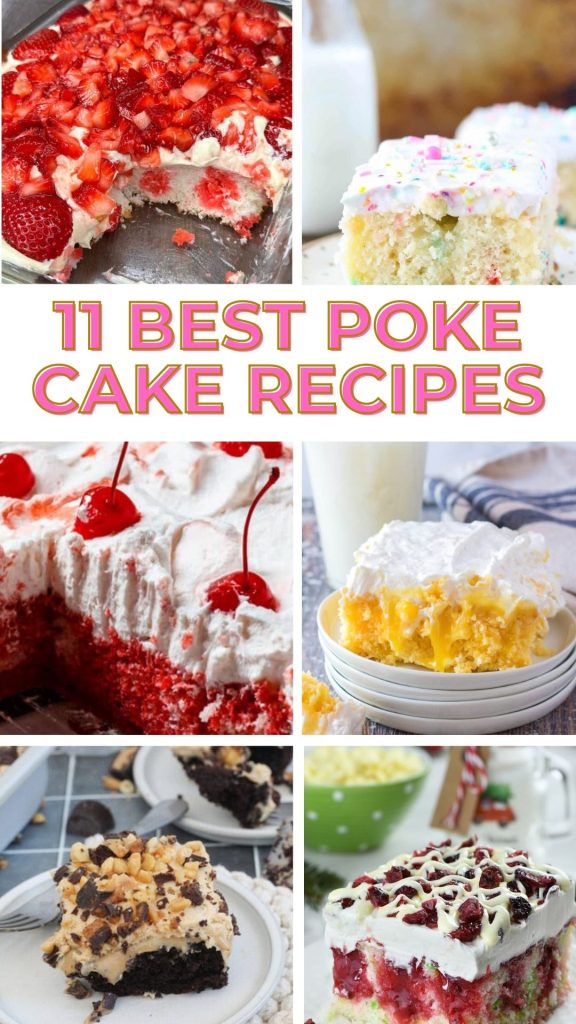 11 Best Poke Cake Recipes