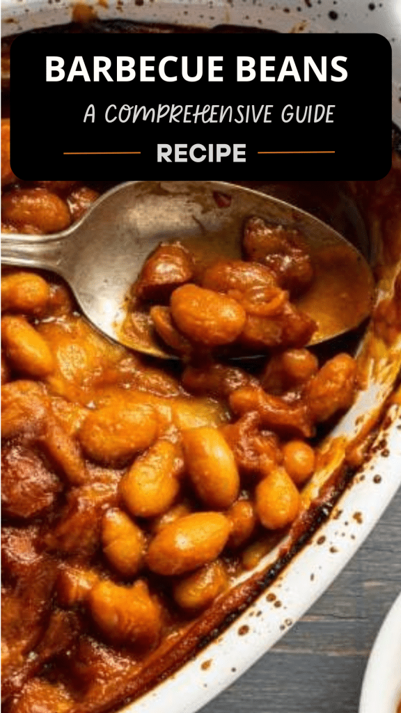 The Ultimate Barbecue Beans Recipe: A Comprehensive Guide