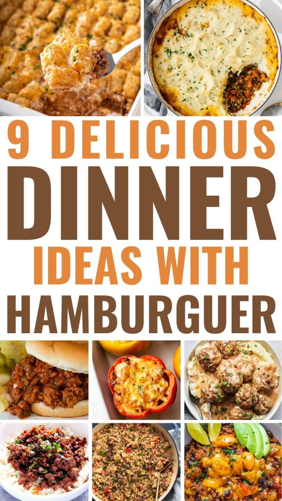 9 Delicious Dinner Ideas With Hamburger Meat