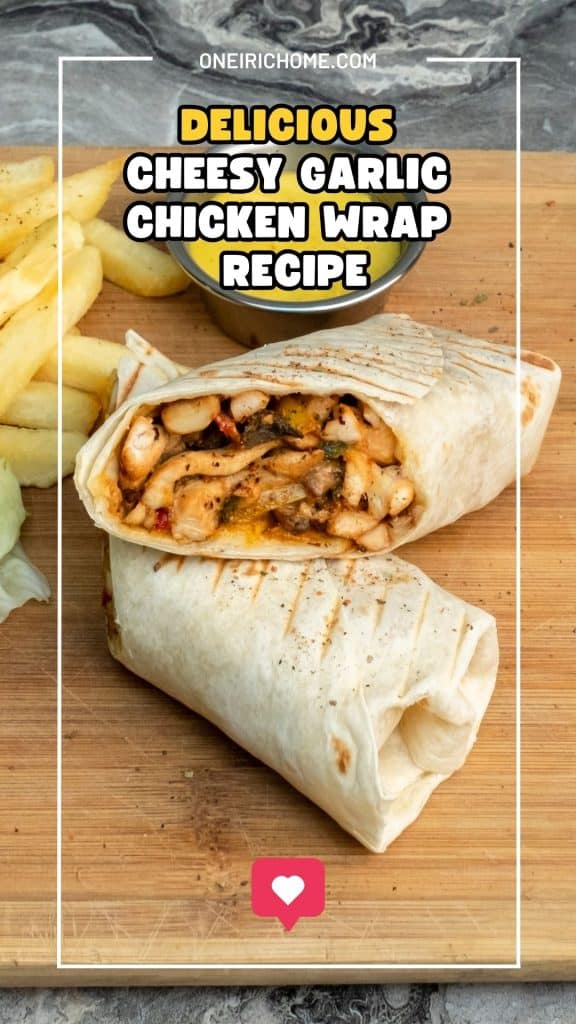 Cheesy Garlic Chicken Wraps Recipe