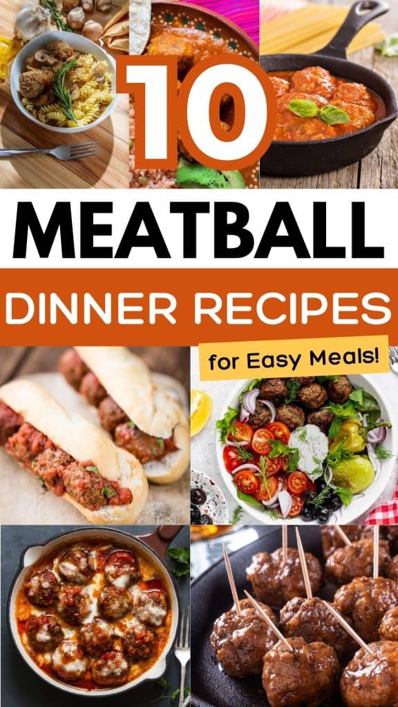 10 Meatball Dinner Recipes for Easy Meals