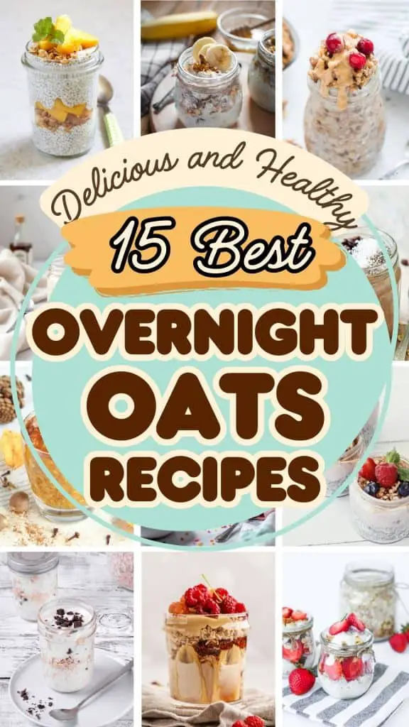 15 Best Overnight Oats Recipes for a Delicious and Healthy Breakfast