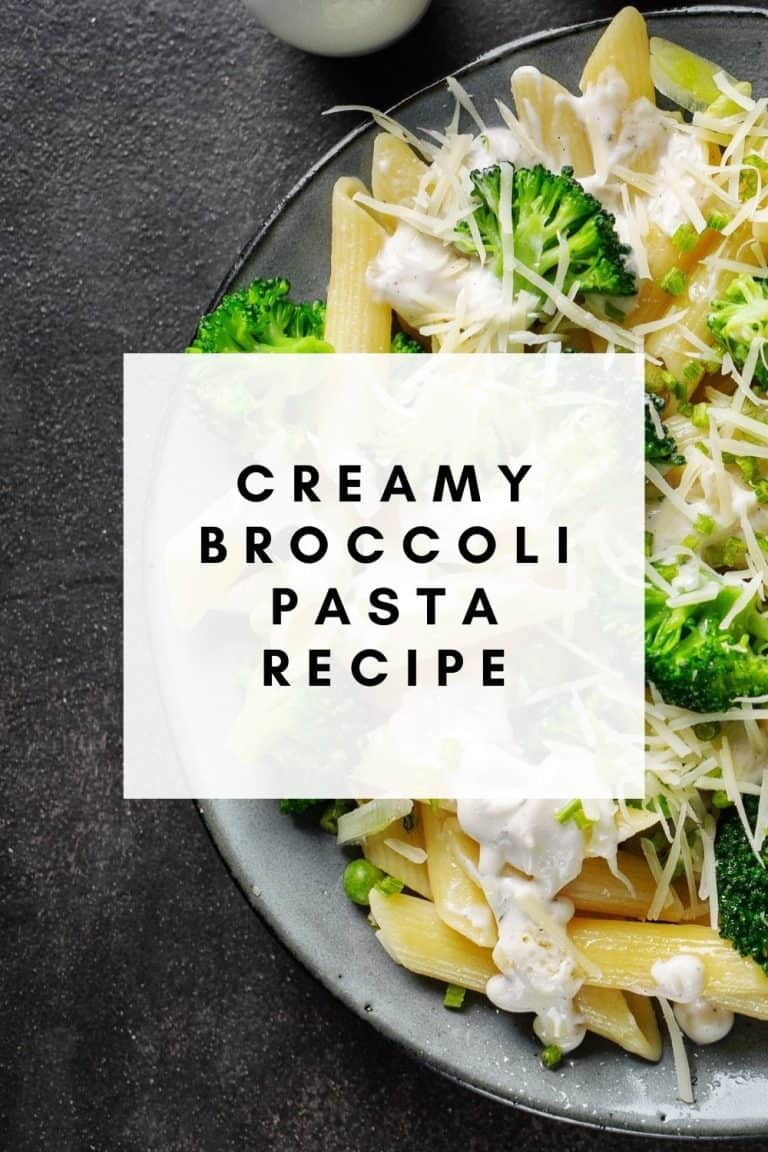 Creamy Broccoli Pasta Recipe A Quick and Delicious Meal